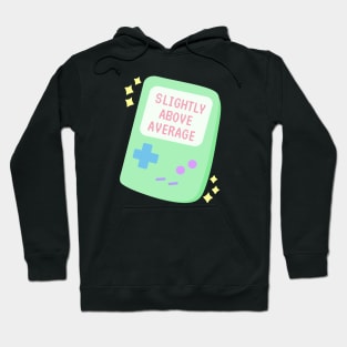 Slightly above average Hoodie